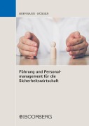 Cover-Bild zum Titel 'Führung und Personalmanagement für die Sicherheitswirtschaft' von 'Erwin Hoffmann, Siegfried Hüsgen'