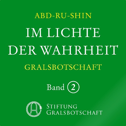 Im Lichte der Wahrheit - Gralsbotschaft - Abd-Ru-Shin