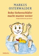Cover-Bild zum Titel 'Bobo Siebenschläfer macht munter weiter' von 'Markus Osterwalder'