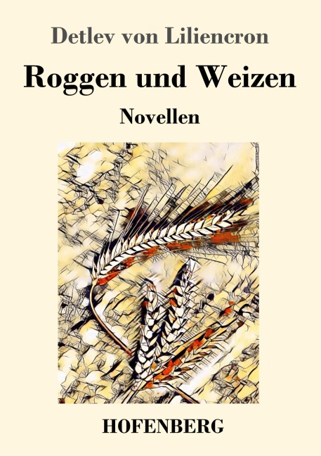 Roggen und Weizen - Detlev Von Liliencron
