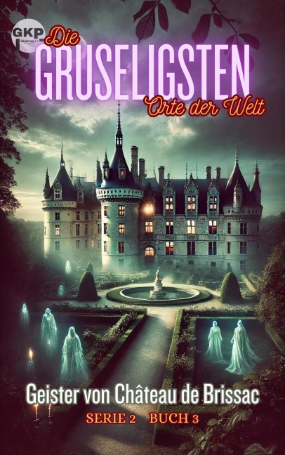 Geister von Château de Brissac - Grant Kelly