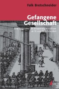 Cover-Bild zum Titel 'Gefangene Gesellschaft' von 'Falk Bretschneider'