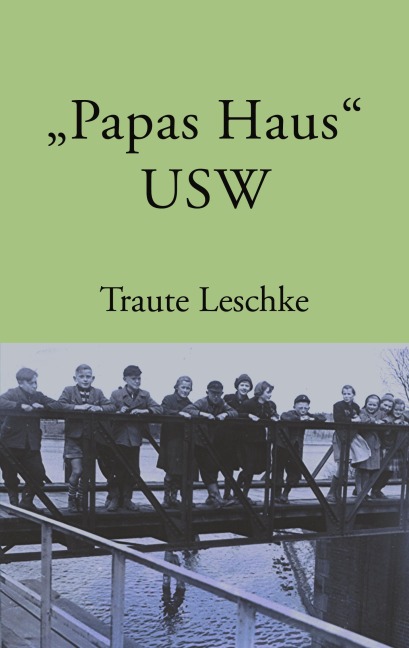 Papas Haus USW - Traute Leschke