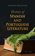 Cover-Bild zum Titel 'History of Spanish and Portuguese Literature (Vol. 1&2)' von 'Friedrich Bouterwek'