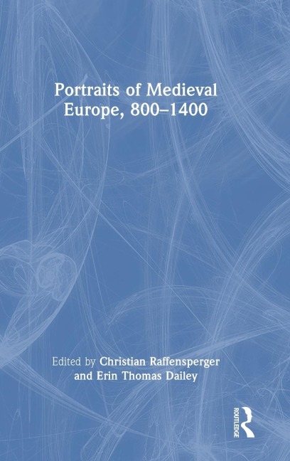 Portraits of Medieval Europe, 800-1400 - 