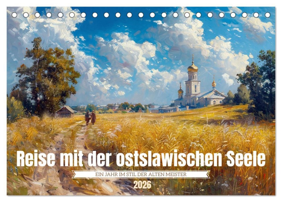 Reise mit der ostslawischen Seele (Tischkalender 2026 DIN A5 quer), CALVENDO Monatskalender - Kerstin Waurick