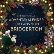 Cover-Bild zum Titel 'Der inoffizielle Adventskalender für Fans von Bridgerton' von 'Mia Schmid'