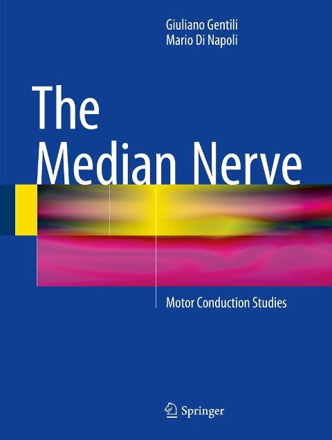 The Median Nerve - Giuliano Gentili, Mario Di Napoli