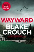 Cover-Bild zum Titel 'Wayward' von 'Blake Crouch'