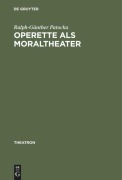Cover-Bild zum Titel 'Operette als Moraltheater' von 'Ralph-Günther Patocka'