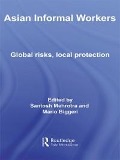 Cover-Bild zum Titel 'Asian Informal Workers' von 'Santosh K. Mehrotra, Mario Biggeri'