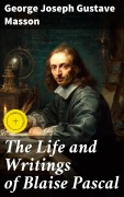 Cover-Bild zum Titel 'The Life and Writings of Blaise Pascal' von 'George Joseph Gustave Masson'