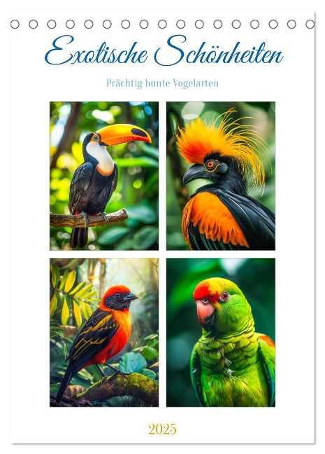Exotische Schönheiten - prächtig bunte Vögel (Tischkalender 2025 DIN A5 hoch), CALVENDO Monatskalender - Steffen Gierok-Latniak