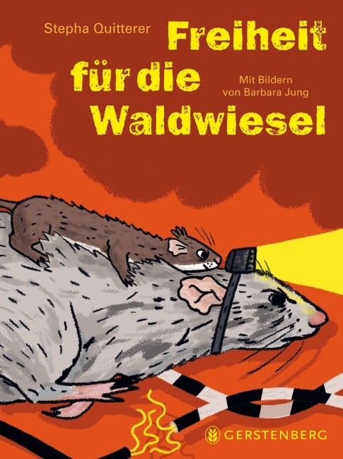 Freiheit für die Waldwiesel - Stepha Quitterer