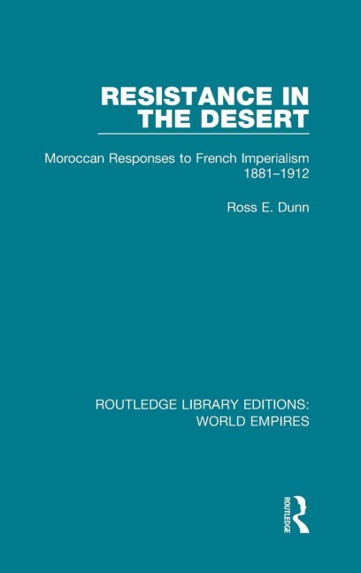Resistance in the Desert - Ross E. Dunn