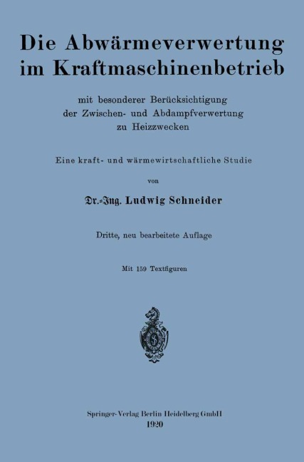 Die Abwärmeverwertung im Kraftmaschinenbetrieb - Ludwig Schneider