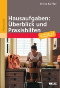 Cover-Bild zum Titel 'Hausaufgaben: Überblick und Praxishilfen' von 'Britta Kohler'