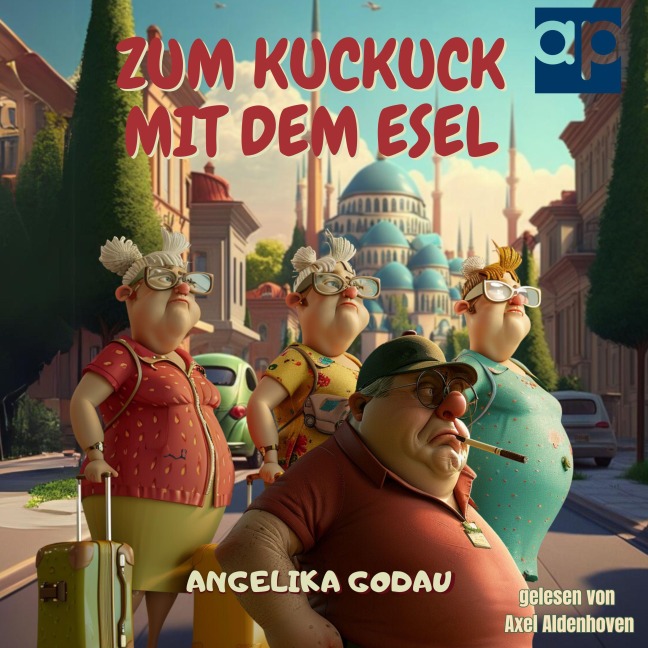Zum Kuckuck mit dem Esel - Angelika Godau