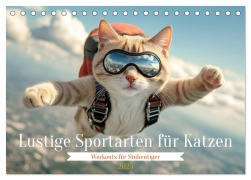 Lustige Sportarten für Katzen (Tischkalender 2025 DIN A5 quer), CALVENDO Monatskalender - Daniela Tapper