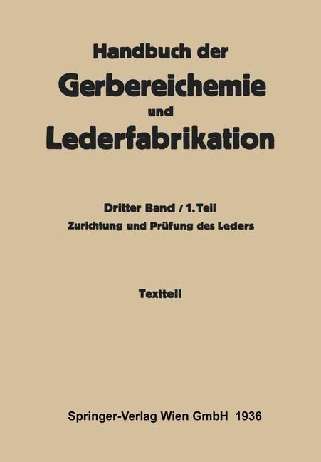 Zurichtung und Prüfung des Leders -Textteil - Hellmut Gnamm, Th Wieschebrink, K. Grafe, L. Jablonski, R. Lauffmann