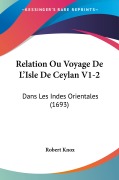 Cover-Bild zum Titel 'Relation Ou Voyage De L'Isle De Ceylan V1-2' von 'Robert Knox'