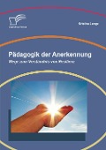 Cover-Bild zum Titel 'Pädagogik der Anerkennung: Wege zum Verständnis von Resilienz' von 'Kristina Lange'