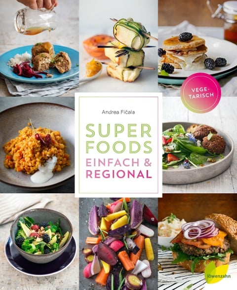 Superfoods einfach & regional - Andrea Ficala
