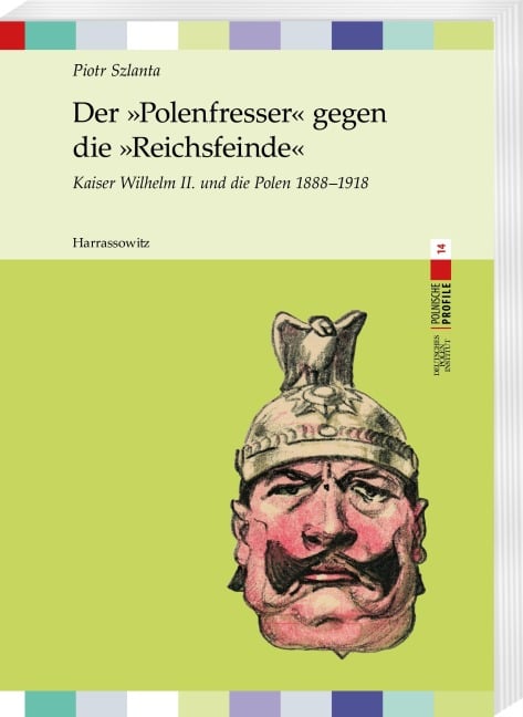 Der »Polenfresser« gegen die »Reichsfeinde« - Piotr Szlanta