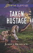 Cover-Bild zum Titel 'Taken Hostage' von 'Jordyn Redwood'