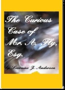 Cover-Bild zum Titel 'The Curious Case of A. Fly, Esquire' von 'Lorraine J. Anderson'