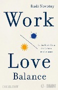 Work-Love-Balance - Rudi Novotny