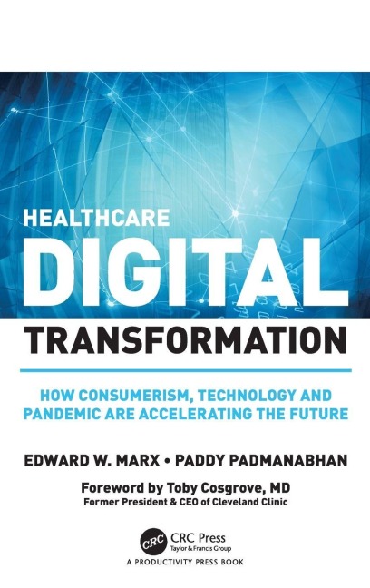 Healthcare Digital Transformation - Edward W. Marx, Paddy Padmanabhan
