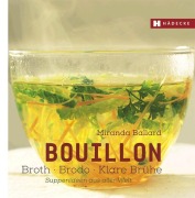 Cover-Bild zum Titel 'Bouillon - Broth - Brodo - klare Brühe' von ''