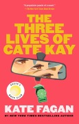 Cover-Bild zum Titel 'The Three Lives of Cate Kay' von 'Kate Fagan'