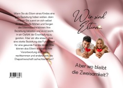 Cover-Bild zum Titel 'Wir sind Eltern.....Aber wo bleibt die Zweisamkeit?' von 'Eva Calderón'
