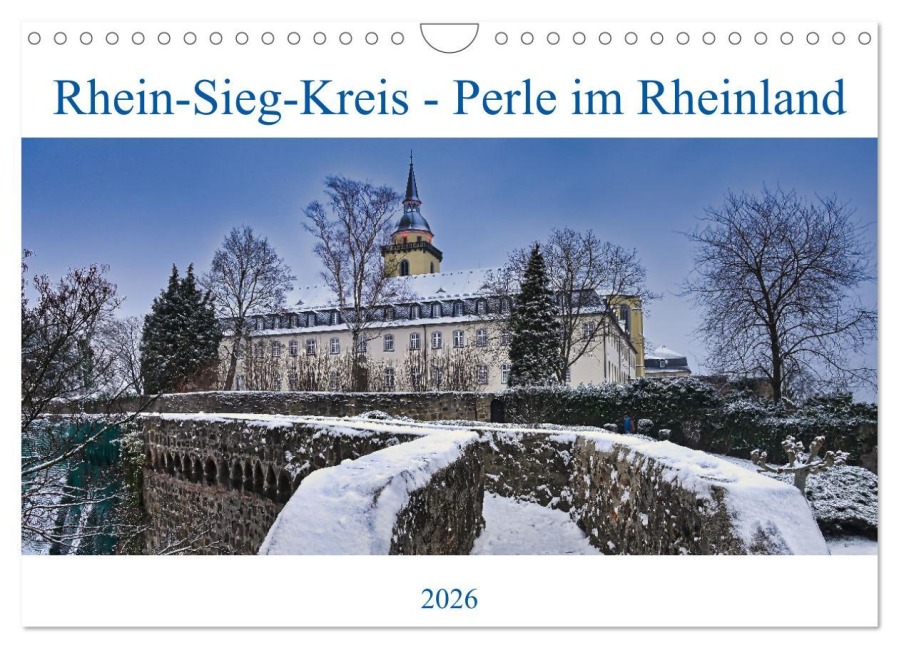 Rhein-Sieg-Kreis - Perle im Rheinland (Wandkalender 2026 DIN A4 quer), CALVENDO Monatskalender - Bernd Becker