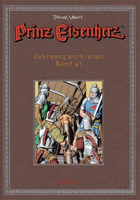 Prinz Eisenherz. Yeates-Jahre Bd. 25: Jahrgang 2019/2020 - 