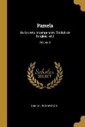 Cover-Bild zum Titel 'Pamela: Ou la vertu recompensée. Traduit de l'anglois. of 2; Volume 1' von 'Samuel Richardson'
