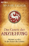 Das Gesetz der Anziehung - Michael J. Losier