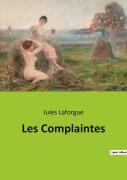 Cover-Bild zum Titel 'Les Complaintes' von 'Jules Laforgue'