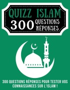 Cover-Bild zum Titel 'Quizz Islam 300 Questions Réponses' von 'Wbwinner Publishing'