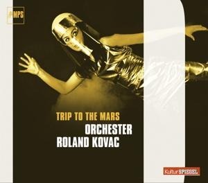 Trip To The Mars - Roland Kovac