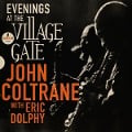 John Coltrane & Eric Dolphy: Evenings At The Village Gate - John Coltrane, Eric Dolphy