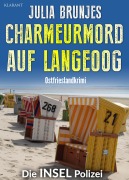 Cover-Bild zum Titel 'Charmeurmord auf Langeoog. Ostfrieslandkrimi - Nordseekrimi - Langeoog Krimi' von 'Julia Brunjes'