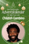 Cover-Bild zum Titel 'Der inoffizielle Adventskalender für alle Fans von Childish Gambino' von 'Luca Vogel'