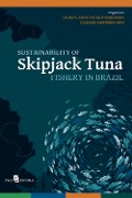 Sustainability of Skipjack Tuna Fishery in Brazil - Lauro A. Saint Pastous Madureira, Cassiano Monteiro-Neto