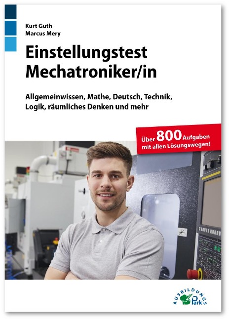 Einstellungstest Mechatroniker - Kurt Guth, Marcus Mery