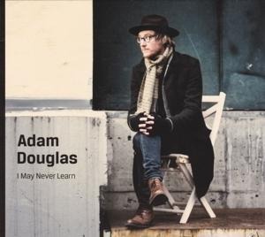 I May Never Learn - Adam Douglas
