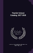 Cover-Bild zum Titel 'Textile School Catalog, 1917-1918' von ''
