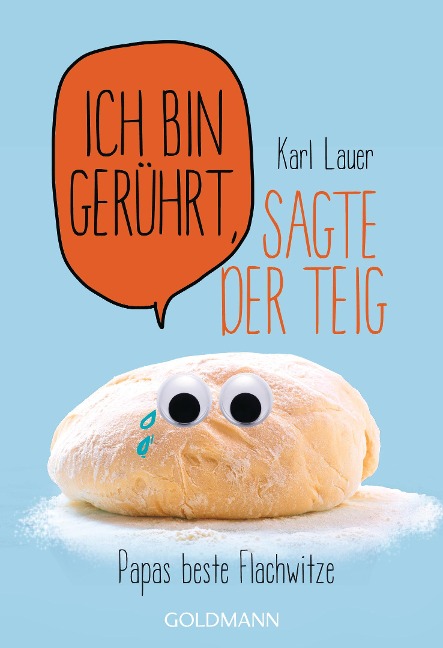 Ich bin gerührt, sagte der Teig - Karl Lauer